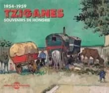 Tziganes: 1954-1959 Souvenirs De Hongrie
