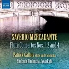 Saverio Mercadante: Flute Concertos Nos. 1, 2 and 4