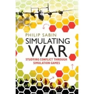 Simulating War : Studying Conflict through Simulation Games