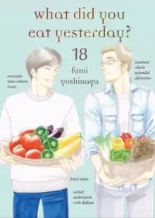 What Did You Eat Yesterday? Volume 18