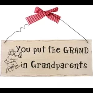 You Put The Grand in Grandparents Hanging Sign