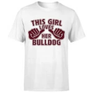 This Girl Loves Her Bulldog T-Shirt - White - 3XL