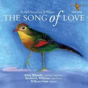 Kitty Whately, Roderick Williams, William Vann - Ralph Vaughan Williams: The Song of Love CD