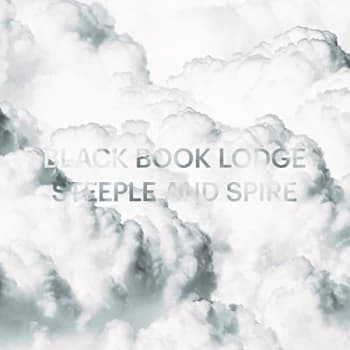 Black Book Lodge - Steeple and Spire Vinyl