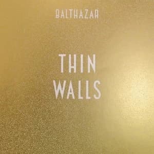 Balthazar - Thin Walls Vinyl