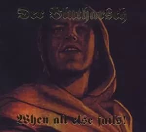 Der Blutharsch - WHEN ALL ELSE FAILS! CD