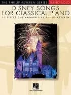 disney songs for classical piano the phillip keveren series