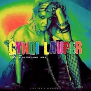Live in Cleveland 1983 Live Radio Broadcast by Cyndi Lauper Vinyl Album