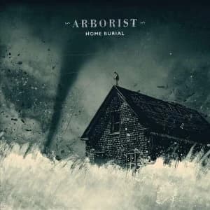 Arborist - Home Burial Vinyl