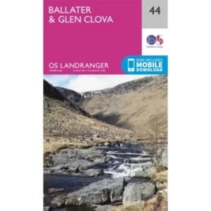 Ballater, Glen Clova by Ordnance Survey (Sheet map, folded, 2016)