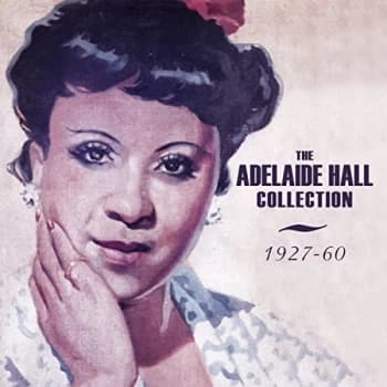 Adelaide Hall - The Adelaide Hall Collection CD