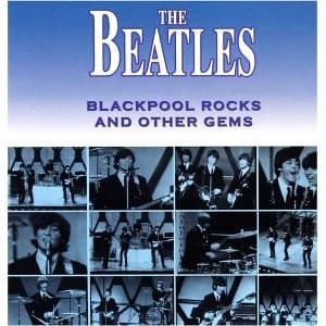 The Beatles - Blackpool Rocks and Other Gems CD