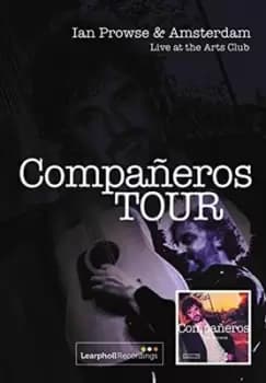 Ian Prowse & Amsterdam Live at the Arts Club - Companeros Tour - DVD