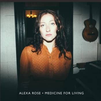 Alexa Rose - Medicine For Living Vinyl