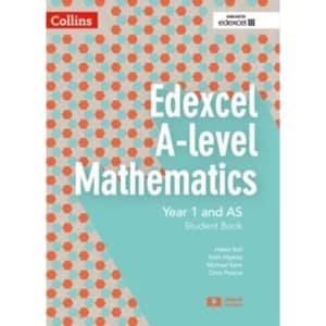 Edexcel A-level Mathematics Student Book Year 1 and AS