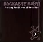 rockabye baby lullaby renditions of metallica