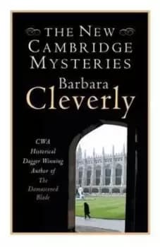 The new Cambridge mysteries by Barbara Cleverly