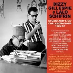 Studio and Live Collaborations 1960-62 by Dizzy Gillespie & Lalo Schifrin CD Album