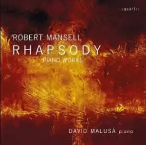 Robert Mansell Rhapsody Piano Works by Robert Mansell CD Album