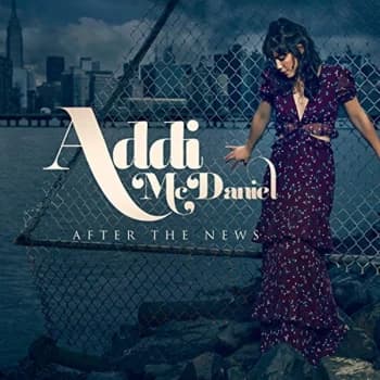 Addi McDaniel - After the News CD