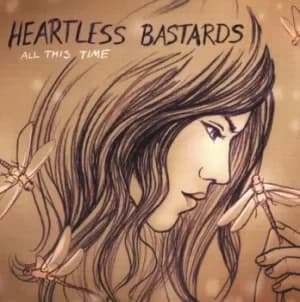 All This Time by Heartless Bastards Vinyl Album
