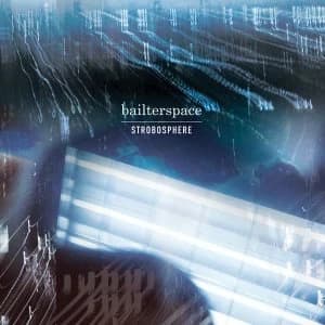 Bailterspace - Strobosphere Vinyl