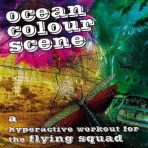 A Hyperactive Workout for the Flying Squad by Ocean Colour Scene CD Album