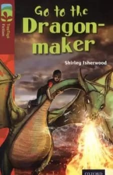 Go to the Dragon-maker by Shirley Isherwood