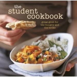 The Student Cookbook : Great Grub for the Hungry and the Broke