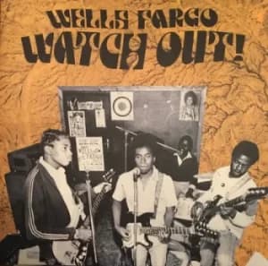 Watch Out by Wells Fargo Vinyl Album