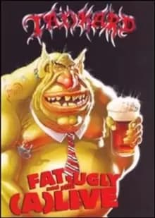Tankard: Fat, Ugly and Still (A)live