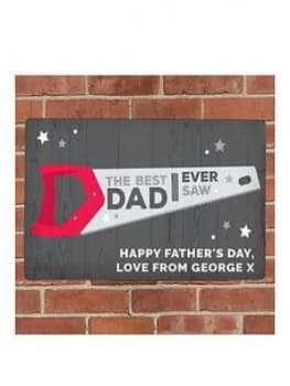Personalised "The Best Dad I Ever Saw" Metal Plaque