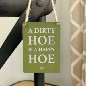 Garden Mini Metal Sign Dirty Hoe