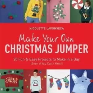 Make your own Christmas jumper by Nicolette Lafonseca