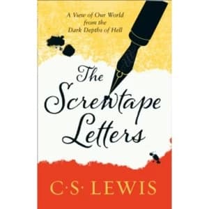 The Screwtape Letters : Letters from a Senior to a Junior Devil
