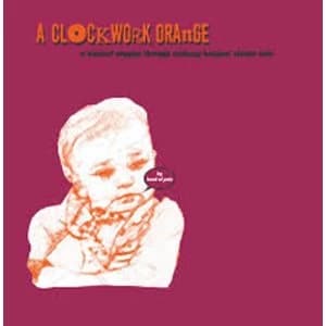 Band Of Pain - A Clockwork Orange Vinyl