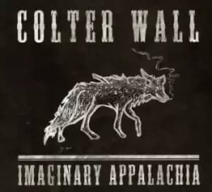 Imaginary Appalachia by Colter Wall CD Album