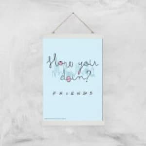Friends How You Doin'? Giclee Art Print - A3 - White Hanger