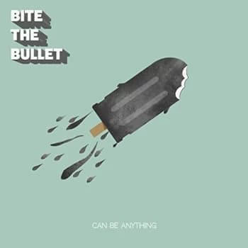 Bite The Bullet - Can Be Anything Vinyl