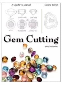 GEM Cutting : A Lapidary's Manual