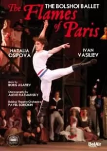The Flames of Paris: Bolshoi Theatre Ballet