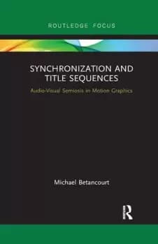 Synchronization and Title SequencesAudio-Visual Semiosis in Motion Graphics