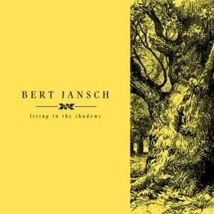 Bert Jansch - Living In The Shadows Vinyl