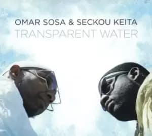 Transparent Water by Omar Sosa & Seckou Keita CD Album
