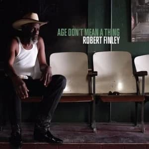 Age Dont Mean a Thing by Robert Finley CD Album