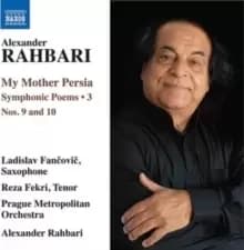 Alexander Rahbari: My Mother Persia: Nos. 9 and 10