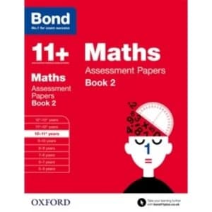 Bond 11+: Maths: Assessment Papers : 10-11+ years Book 2