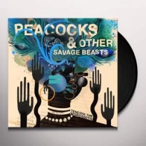 Peacocks & Other Savage Beasts