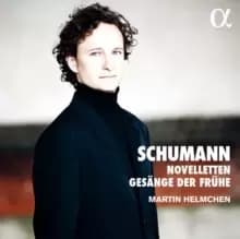 Schumann: Novelletten/Gesange Der Fruhe