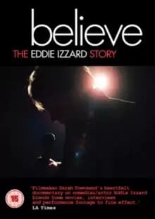 Eddie Izzard: Believe - The Eddie Izzard Story